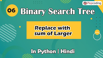 Replace with sum of Larger | Module : Basics Data Structures | In Hindi | Python | Video_6