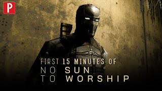 The First 15 Minutes of No Sun to Worship