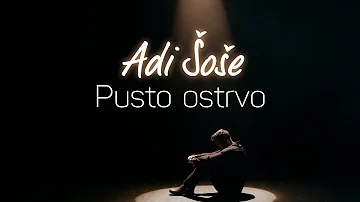 Adi Šoše - Pusto ostrvo (official video)