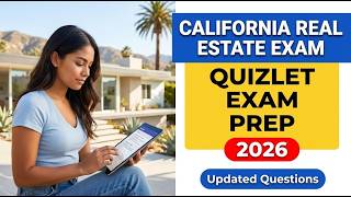 2026 California Real Estate Exam Quizlet Mastery And Study Guide For Success