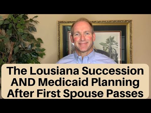 Louisiana Succession and Medicaid Planning Simultaneously