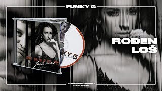 Funky G - Rođen loš (Official Audio)