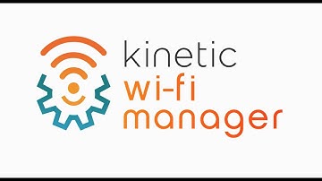 How to Use the Kinetic Wi-Fi Manager