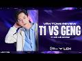 VĂN TÙNG REVIEW LCK | T1 CHÍNH THỨC CÓ VÉ ĐẾN MSI | T1 3-2 GENG