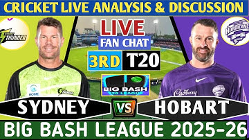 Hobart Hurricane vs Sydney Thunder 3rd T20 ! Live Analysis & Discussion! SYT vs HBH BBL 2025-26