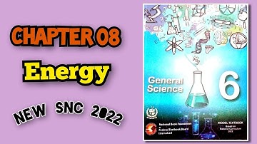 Science Class 6| Unit 08 | Energy| New SNC syllabus 2022
