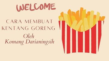 Teks Prosedur Cara Membuat Kentang Goreng