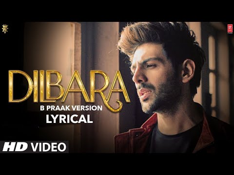 dilbara---b-praak-(full-song)-|-sachet,-parampara-|-lyrical-video-|-new-sad-song-2019