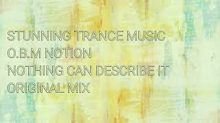 O.B.M Notion - Nothing Can Describe It (Original Mix)