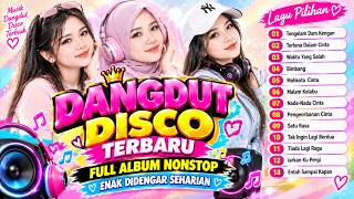 LATEST DANGDUT DISCO REMIX 2026 🎧 FULL ALBUM Addictive All Day Long