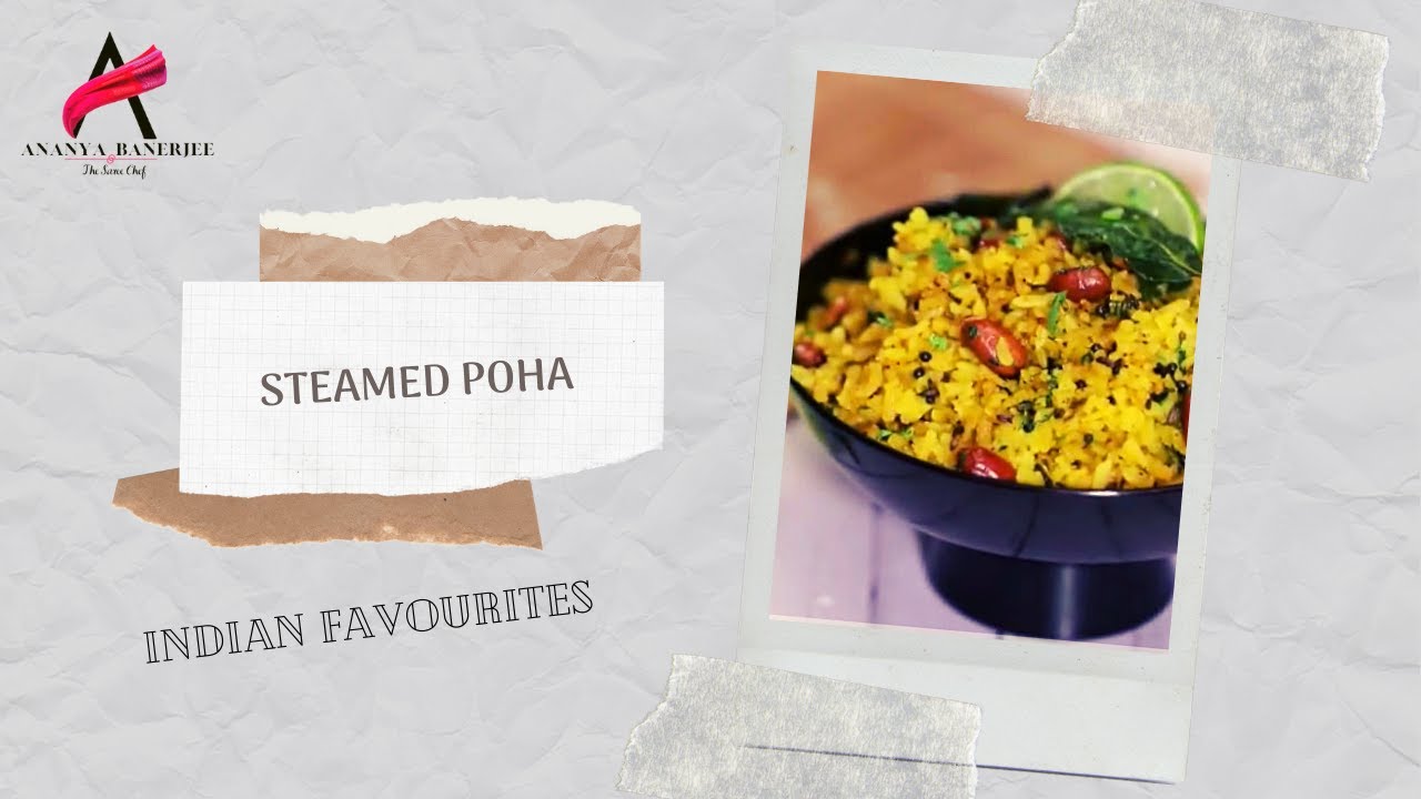 Steamed Poha - Indian Favourites | Chef Ananya Banerjee
