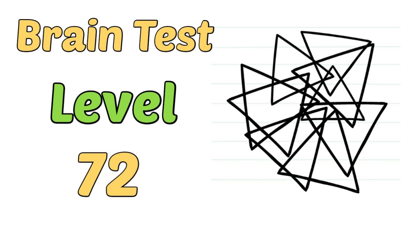 Brain 72. Уровень 72 BRAINTEST. Brain Test ответы 72 уровень. Как пройти 72 уровень в игре Brain Test. Мозк тест уровень 72.