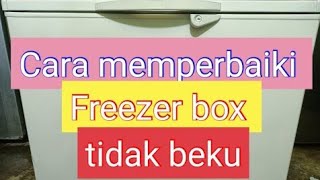 How to fix a freezer box that is not cold or freezing
