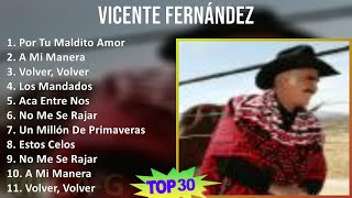 V i c e n t e F e r n á n d e z 2024 MIX Las Mejores Canciones T11 ~ 1960s Music ~ Top Latin, Ra...