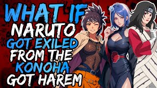 What if Naruto Got Exiled from Konoha and Got Harem? || Part 1 ||
