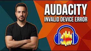 Audacity Error Code Invalid Device (Easy Fix Guide)