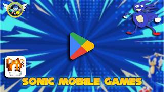 Playing off brand Sonic mobile games.