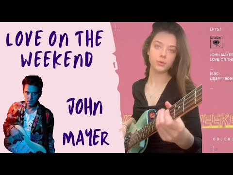 Love On the Weekend John Mayer - Tash Wolf Bass Cover