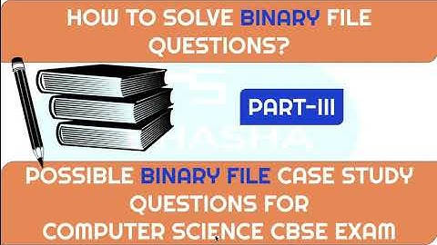 #BinaryFile Binary file Question in Python based on Previous year board paper and Sample papers