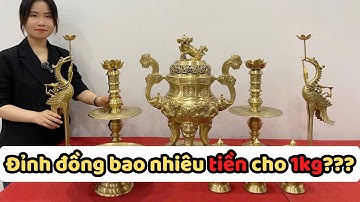 Bộ Đỉnh Đồng Bao Nhiêu Tiền 1kg? Đừng Để Bị Đánh Lừa