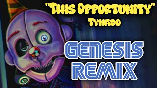 This Opportunity Fnaf Song Genesis Remix