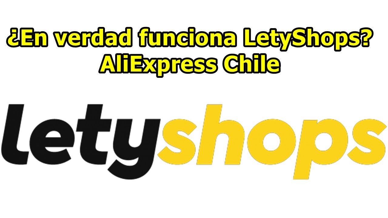 ¿En verdad funciona LetyShops? AliExpress Chile Un tal Cris YT