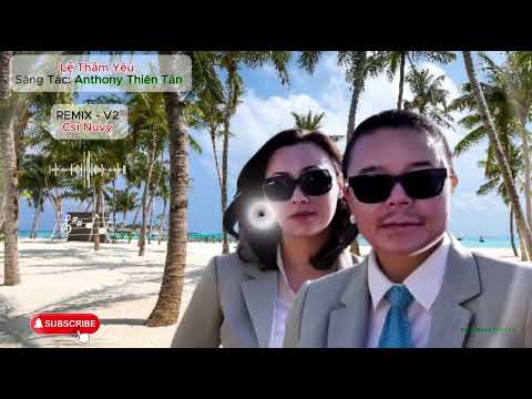 Lệ Thầm Yêu – REMIX x Csĩ Nuvy V2 - Sáng tác Anthony Thiên Tân – Anthony PIC
