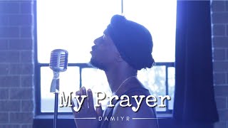 Damiyr - My Prayer