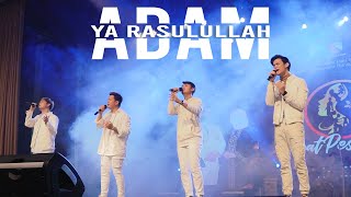 YA RASULULLAH | ADAM (Live Perfom)