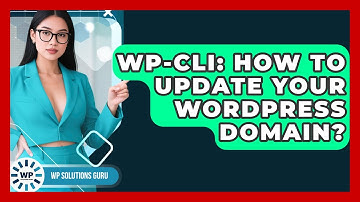 WP-CLI: How To Update Your WordPress Domain? - WP Solutions Guru