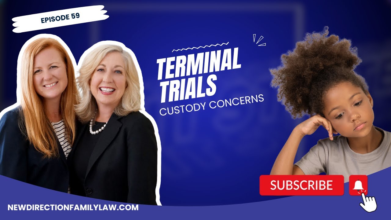 059 Terminal Trials: Custody Concerns