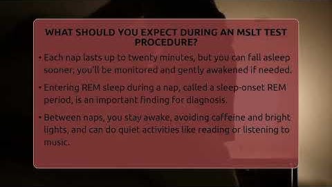 What Should You Expect During An MSLT Test Procedure? - Sleep Apnea Support Network