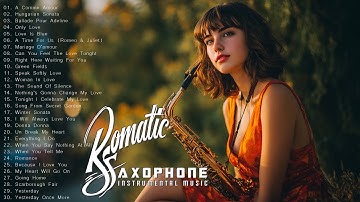 200 Romantic Sax Melodies Vol. 1 | Best Beautiful Saxophone Love Songs Ever | Relaxing Sax Music