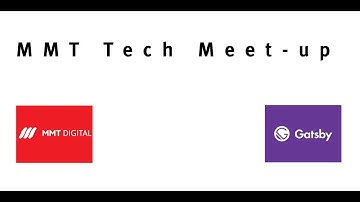 Intro to GatsbyJS Recipes, Gatsby update / Q&A session with Kyle Mathews - MMT Tech Meet-up Aug 2020