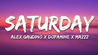 Alex Gaudino x Dopamine x MazZz - Saturday (Lyrics) Resimi