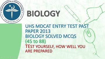 mdcat /uhs entry test 2013 biology solved past paper