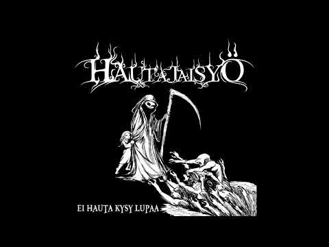 Hautajaisyö - Ei Hauta Kysy Lupaa (FULL ALBUM 2022)