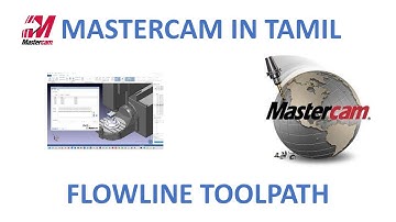 Mastercam Flowline Toolpath Creation | Mastercam advanced project: Advanced Techniques