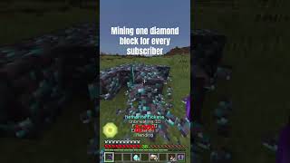 Day 2 Of Mining One Diamond Block For Every Subscriber #minecraft #fyp