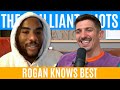 Rogan Knows Best | Brilliant Idiots with Charlamagne Tha God and Andrew Schulz