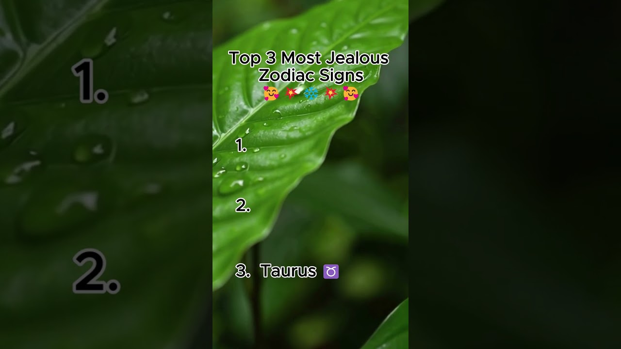 Top 3 Most Jealous Zodiac Signs