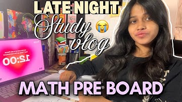 LATE NIGHT STUDY VLOG *MATH PREBOARD* CLASS 10 PRODUCTIVE 📚💥