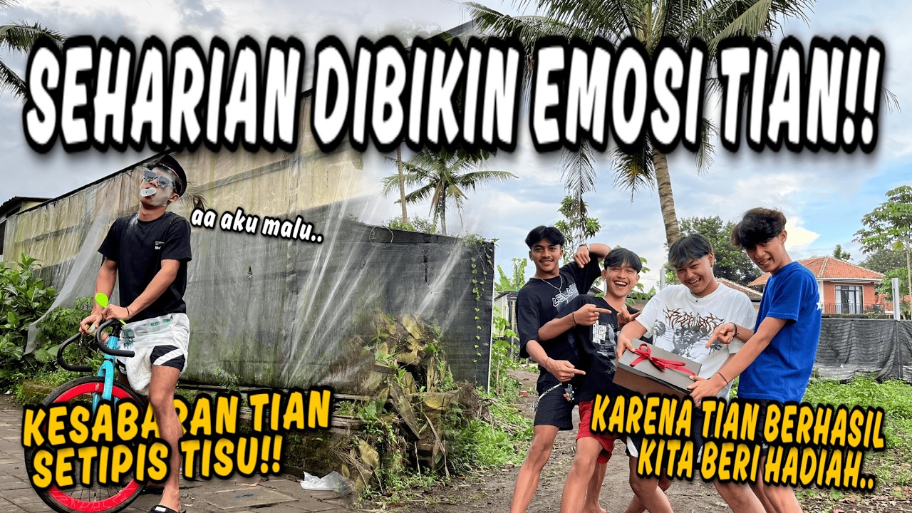 SEHARIAN BIKIN TIAN EMOSI !! Sekalian Aja Kita Kerjain.