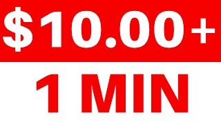 How to make 10 dollars in just one minute