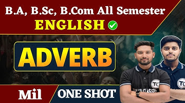 B.A, B.Sc, B.Com All Semester Grammar | MIL | Adverb   | MIL English Grammar | One Shot