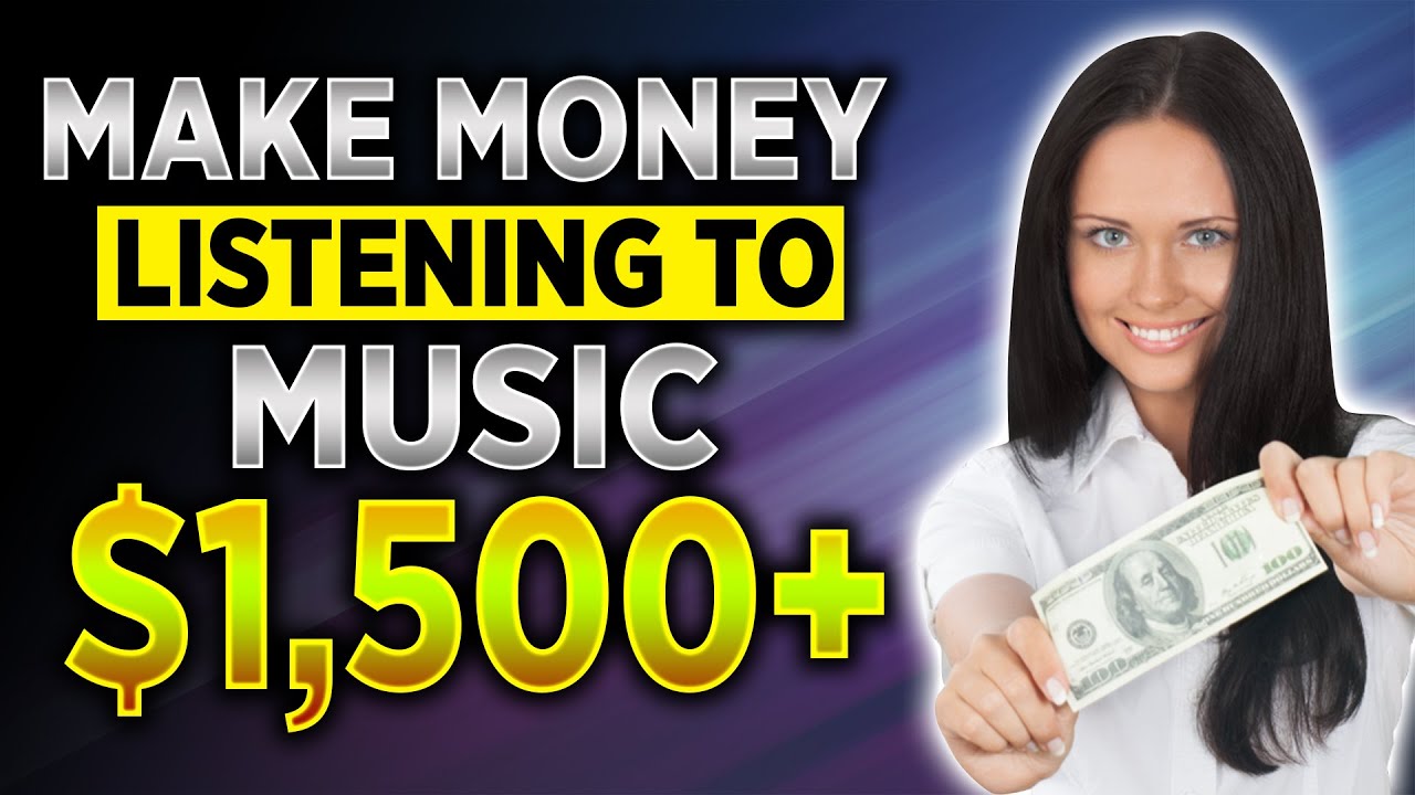 Get Paid 1,500+ By Just Listening To Music Make Money Online Free YouTube