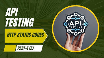 API Testing Series: HTTP Status Codes (Part 4A) 2XX & 3XX Responses |  Success & Redirection Codes