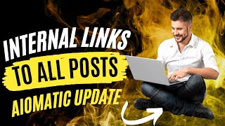 Aimogen: Automatically Add Internal Links to Existing Posts or to Newly Published Posts!