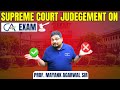 Supreme Court Judgement | Latest Update | CA Exam | By Prof. Mayank Agarwal sir #icainews