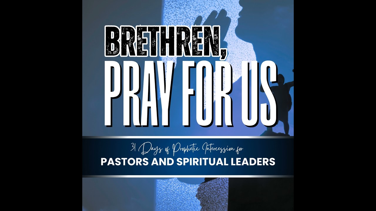 Day 1 - Empowered for Bold Utterance (Brethren, Pray for Us)